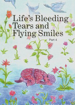 Life's Bleeding Tears and Flying Smiles - a book by Sri Chinmoy